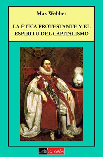 Ética Protestante Y Espíritu Del Capitalismo - Max Webber -