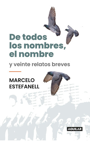 De Todos Los Nombres ,el Nombre* - Marcelo Estefanell