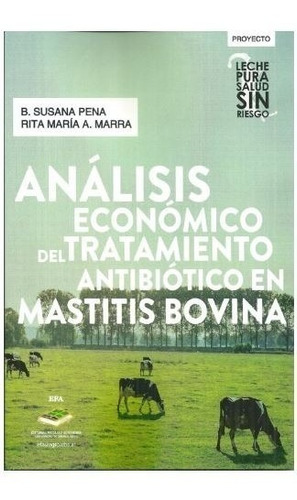 Analisis Economico Del Tratamiento Antibiotico En Mastitis