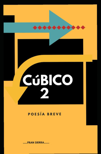 Libro: Cúbico 2 (poemas Abstractos De Fran Sierra) (spanish 