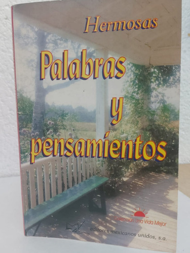 Hermosas Palabras Y Pensamiéntos