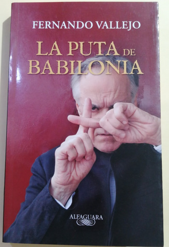 La Puta De Babilonia, Fernando Vallejo