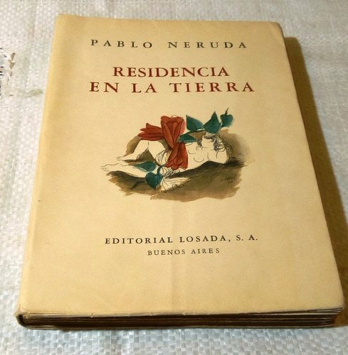 Residencia En La Tierra. 1925 - 1935.          Pablo Neruda.