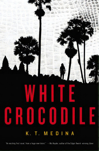 White Crocodile, De Medina, K. T.. Editorial Mulholland Books, Tapa Dura En Inglés