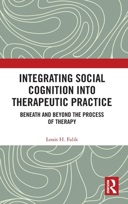 Libro Integrating Social Cognition Into Therapeutic Pract...