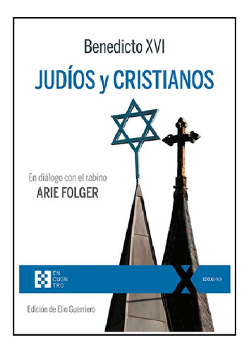 Libro Judios Y Cristianos - Joseph Ratzinger / Benedicto Xvi
