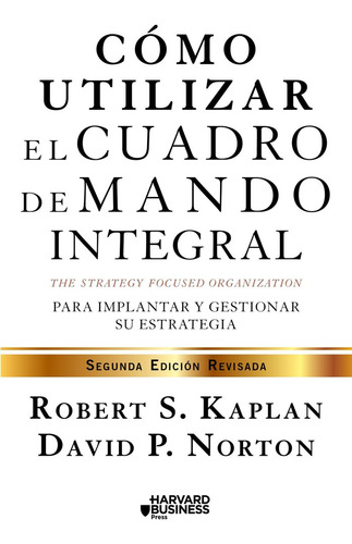 Libro Cã³mo Utilizar El Cuadro De Mando Integral - Kaplan...