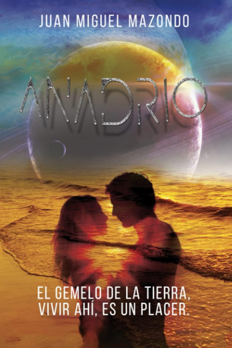 Libro: Anadrio: El Gemelo De La Tierra, Vivir Ahí, Es Un Pla