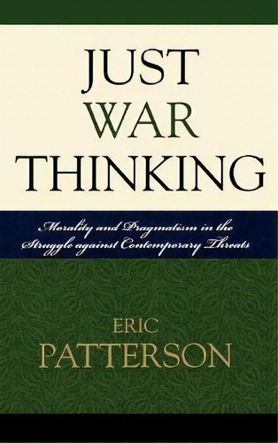 Just War Thinking, De Eric Patterson. Editorial Lexington Books, Tapa Dura En Inglés