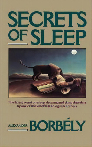 Secrets Of Sleep, De Alexander Borbely. Editorial Ingram Publisher Services Us, Tapa Blanda En Inglés