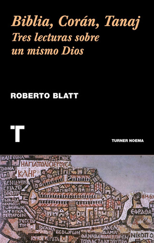 ** Biblia, Coran, Tanaj ** 3 Lecturas Mismo Dios  R Blatt 15