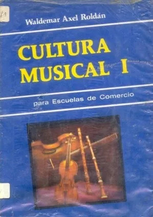 Waldemar Axel Roldan: Cultura Musical 1