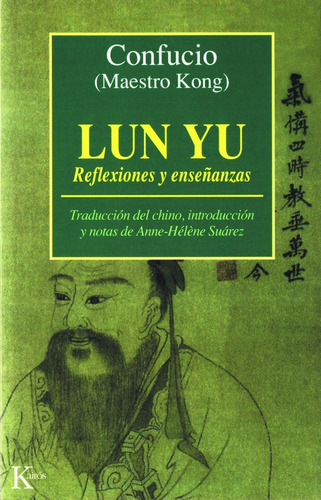 Lun Yu Reflexiones Y Enseñanzas, De Fúcio. N/a, Vol. Volumen Unico. Editorial Kairós, Tapa Blanda, Edición 4 En Español, 2009