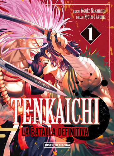 Tenkaichi: La Batalla Definitiva 1, De Yosuke Nakamaru. Editorial Distrito Manga, Tapa Blanda En Español