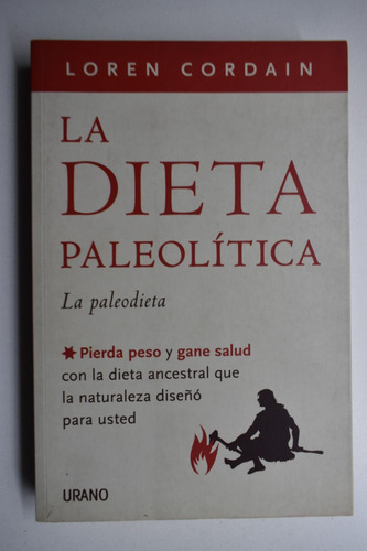 La Dieta Paleolítica: Pierda Peso Y Gane Salud Con La Dic205