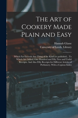 Libro The Art Of Cookery Made Plain And Easy: Which Far E...