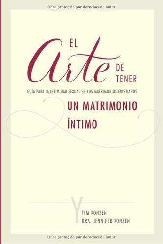 Libro: El Arte De Tener Un Matrimonio Íntimo: Guía Para La I