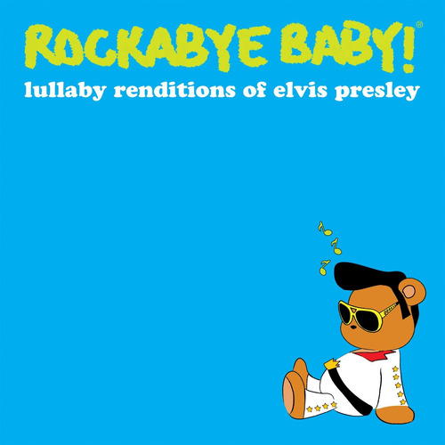 Cd: ¡rocky Bye Baby! Canciones De Cuna De Elvis Presley