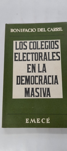 Los Colegios Electorales En La Democracia Masiva De Carril