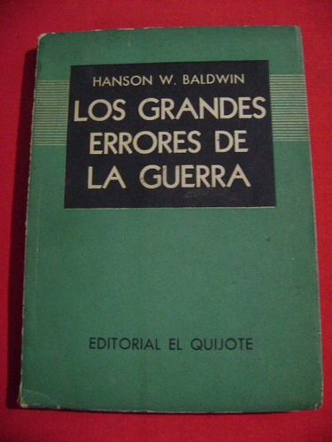 Los Grandes Errores De La Guerra, Hanson W. Baldwin