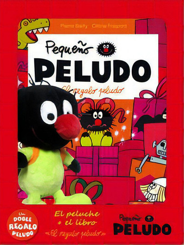 Pequeãâ±o Peludo 6. El Regalo Peludo + Peluche, De Fraipont, Céline., Vol. 1. Editorial Editorial Base (es), Tapa Dura En Español