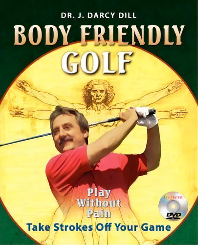 Body Friendly Golf, De J D Dill. Editorial Body Friendly Press, Tapa Blanda En Inglés