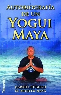 Autobiografia De Un Yogui Maya Gabriel Rugiero - Libro Kier