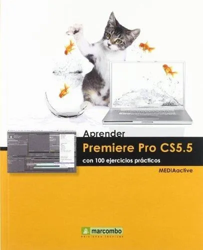Aprender Premiere Pro Cs5.5 Con 100 Ejercicios Practicos, De Mediactive. Editorial Marcombo, Tapa Blanda En Español