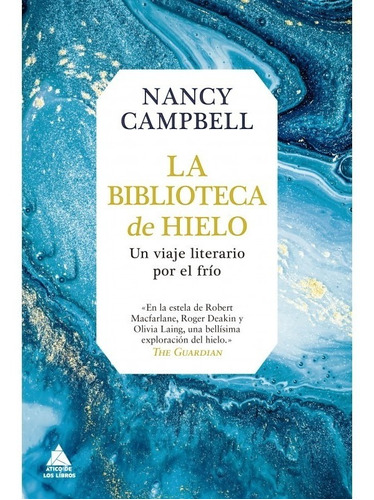 La Biblioteca De Hielo. Nancy Campbell. Atico De Los Libros