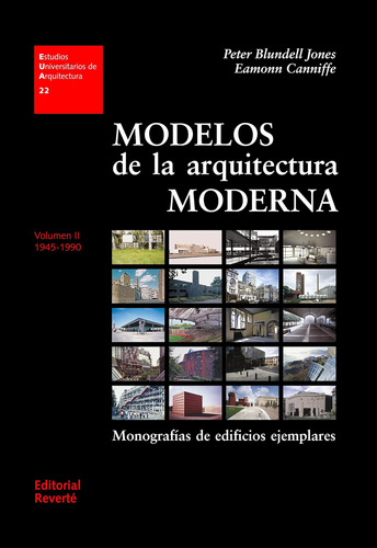 Modelos De La Arquitectura Moderna (vol. Ii). Monografías De