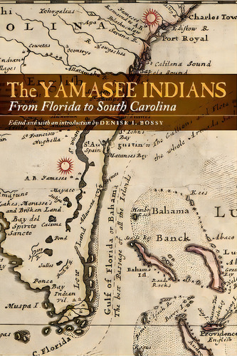 The Yamasee Indians : From Florida To South Carolina, De Alan Gallay. Editorial University Of Nebraska Press, Tapa Blanda En Inglés