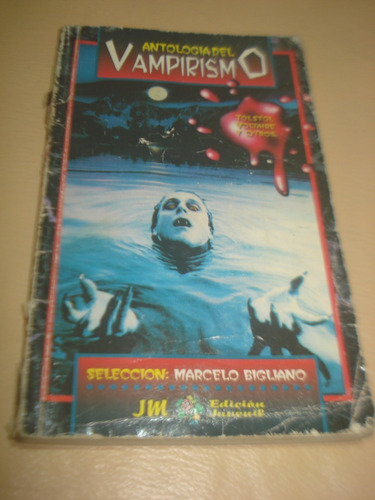 Antología Del Vampirismo Marcelo Bigliano Jm Edic 1996
