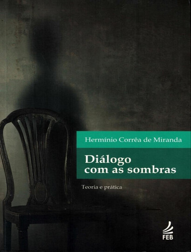 Dialogo Com As Sombras - Teorias E Praticas - 25ª Ed