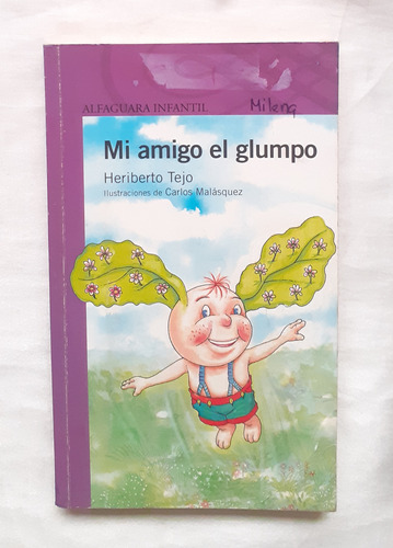 Mi Amigo El Glumpo Heriberto Tejo Libro Original Oferta 