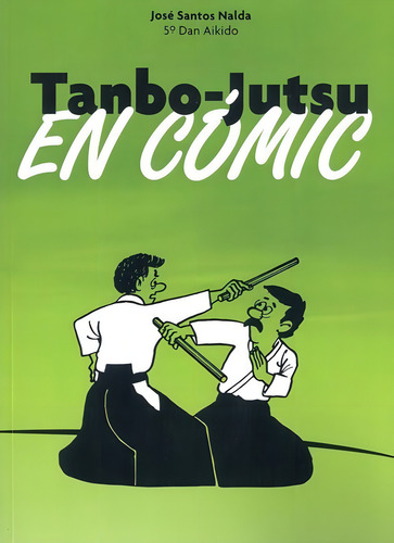 Tanbo-jutsu En Cãâ³mic, De Nalda Albic, José Santos. Editorial Alas, Tapa Blanda En Español