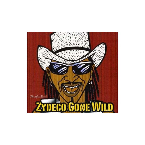 Rockin Dopsie / Zydeco Twisters Zydeco Gone Wild Usa Cd