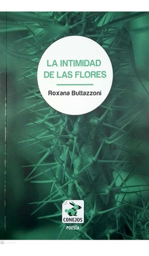 La Intimidad De Las Flores - Roxana Buttazzoni