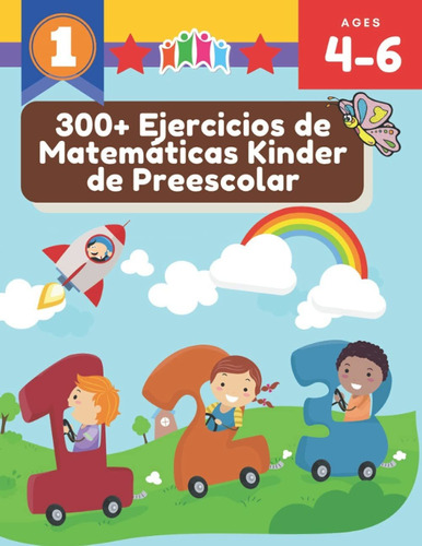 Libro 300+ Ejercicios De Matemáticas Kinder De Preescol Lcm8