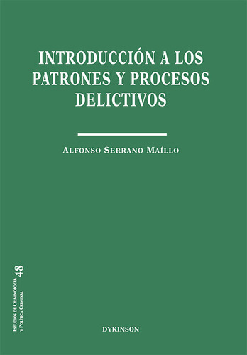 Introduccion A Los Patrones Y Procesos Delictivos - Serrano