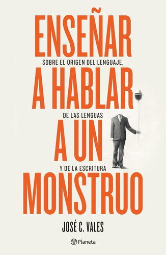 Libro Enseñar A Hablar A Un Monstruo