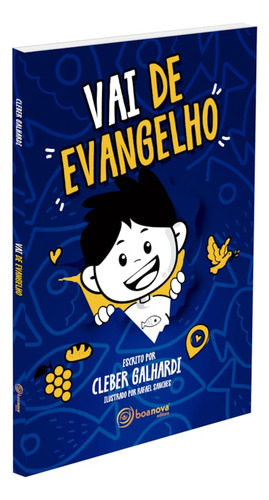 Vai De Evangelho: Não Aplica, De : Cleber Galhardi / Ilustrações: Rafael Sanches. Aplica, Vol. Não Aplica. Editorial Boa Nova, Capa Mole, Edição Não Aplica Em Português, 2024