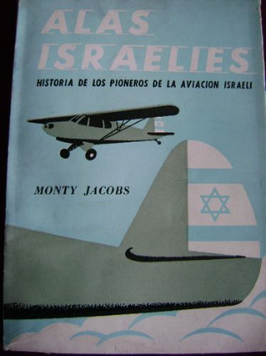 Alas Israelies (historia De Los Pioneros De La Aviación Isra