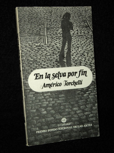 En La Selva Por Fin - Americo Torquelli  - Premio Fna 1978