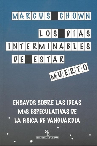 Libro Dias Interminables De Estar Muerto, Los: Ensayos Sobre