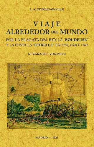 Viaje Alrededor Del Mundo Por La Fragata Del Rey La Boudeuse Y La Fusta La Estrella En 1767, 176, De De Bougainville, Louis Antoine. Editorial Editorial Maxtor, Tapa Blanda En Español