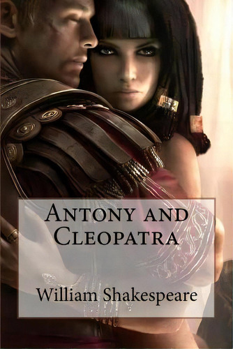 Antony And Cleopatra William Shakespeare, De Benitez, Paula. Editorial Createspace, Tapa Blanda En Inglés