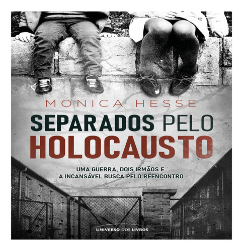 Separados Pelo Holocausto, De Monica Hesse. Editora Universo Dos Livros Em Português