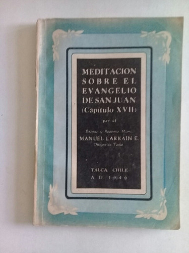 Meditacion Sobre El Evangelio De San Juan - Manuel Larraín