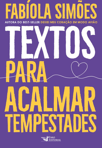 Textos para acalmar tempestades, de Simões, Fabíola. Editora Faro Editorial Eireli, capa mole em português, 2021