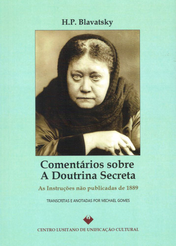 Livro Fisico - Comentários Sobre A Doutrina Secreta - As Instruções Não Publicadas De 1889